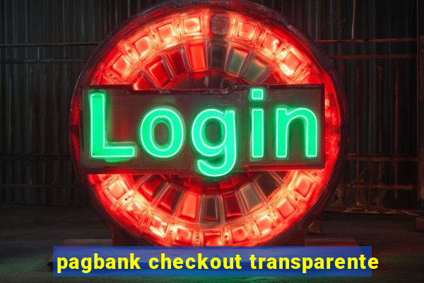 pagbank checkout transparente